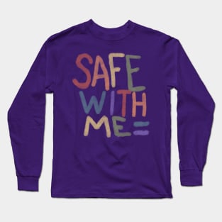 Safe With Me Long Sleeve T-Shirt